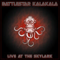 Live at The Skylark by Battlestar Kalakala [Vinyl 12" LP]
